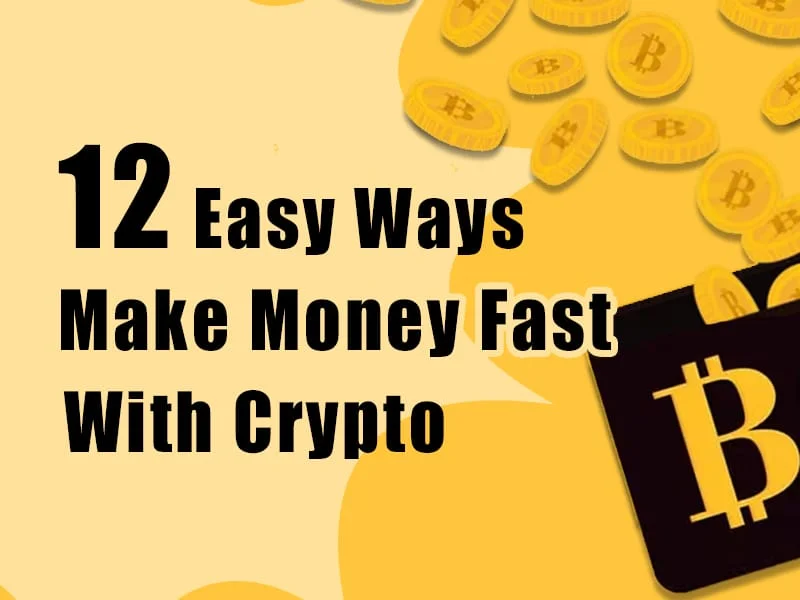 12 Ways to Make Money Quickly with Crypto in 2023 - Daily Payouts