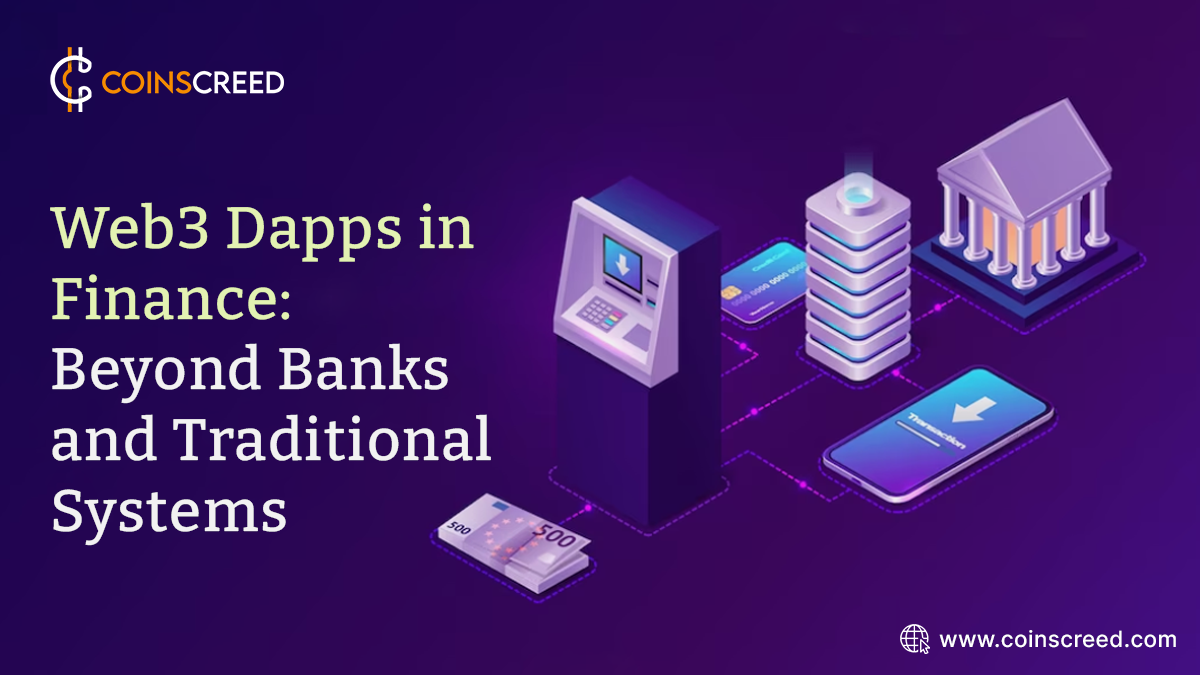 Web3 Dapps in Finance: Beyond Banks and Traditional Systems