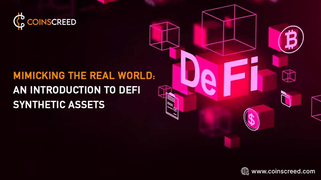 Mimicking the Real World: An Introduction to DeFi Synthetic Assets