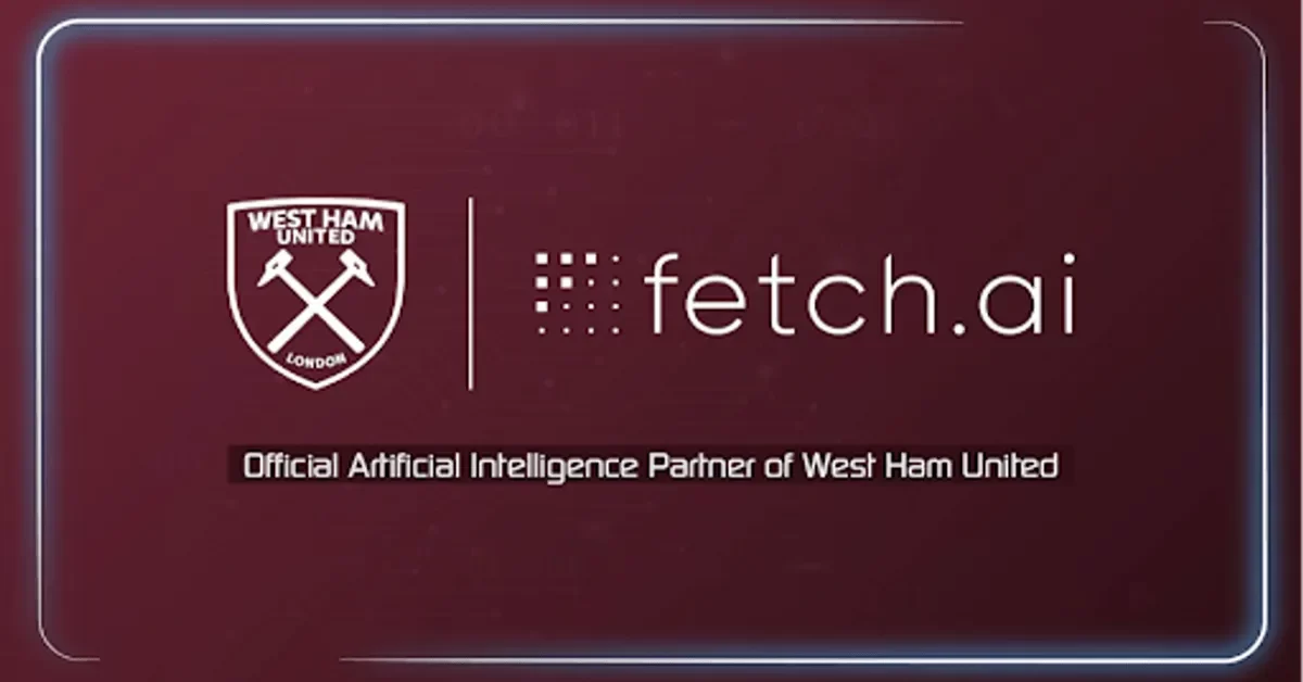 Fetch.ai Becomes West Ham United Artificial Intelligence Partner