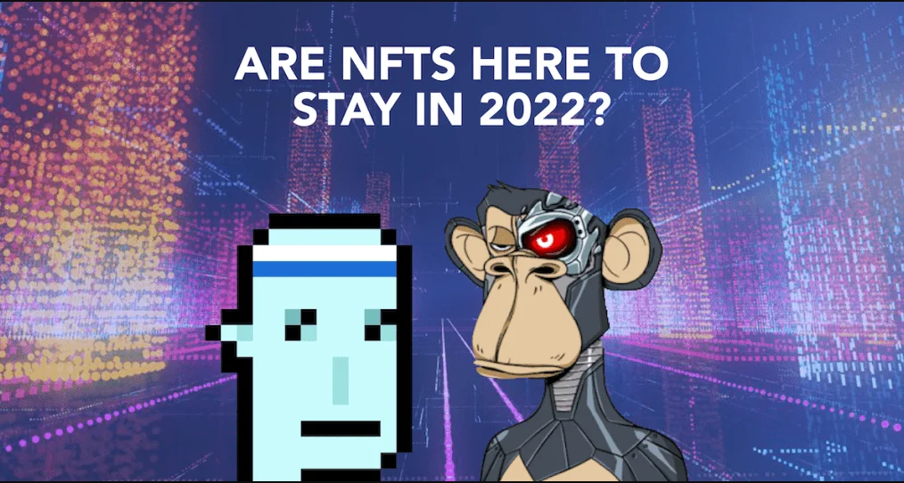 NFTs - Fad or Here to Stay?