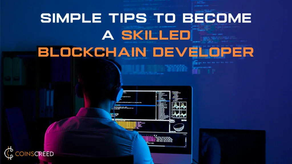 Simple tips to become a skilled blockchain developer