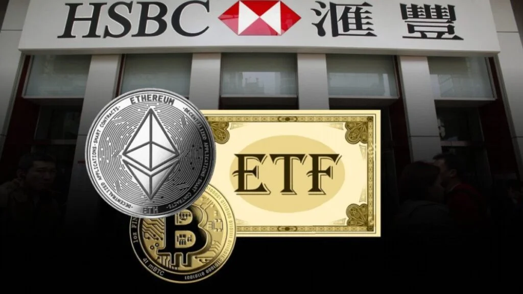 HSBC Approves Bitcoin, Ethereum ETF Trading in Hong Kong