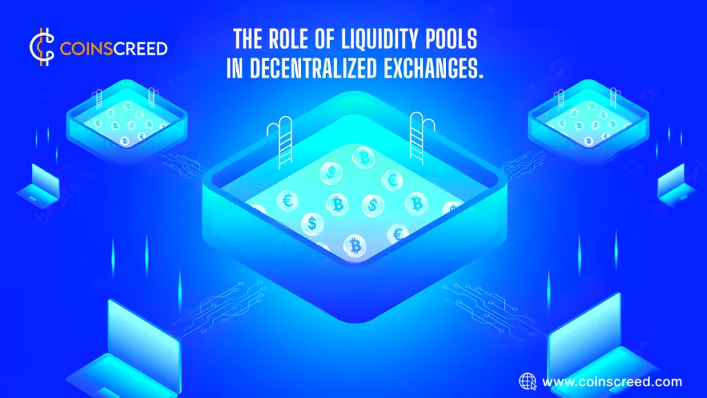 The Role of Liquidity Pools in Decentralized Exchanges