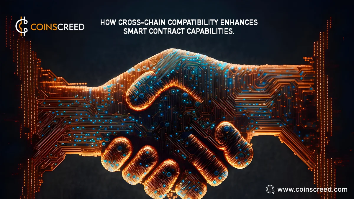 How Cross-Chain Compatibility Enhances Smart Contract Capabilities