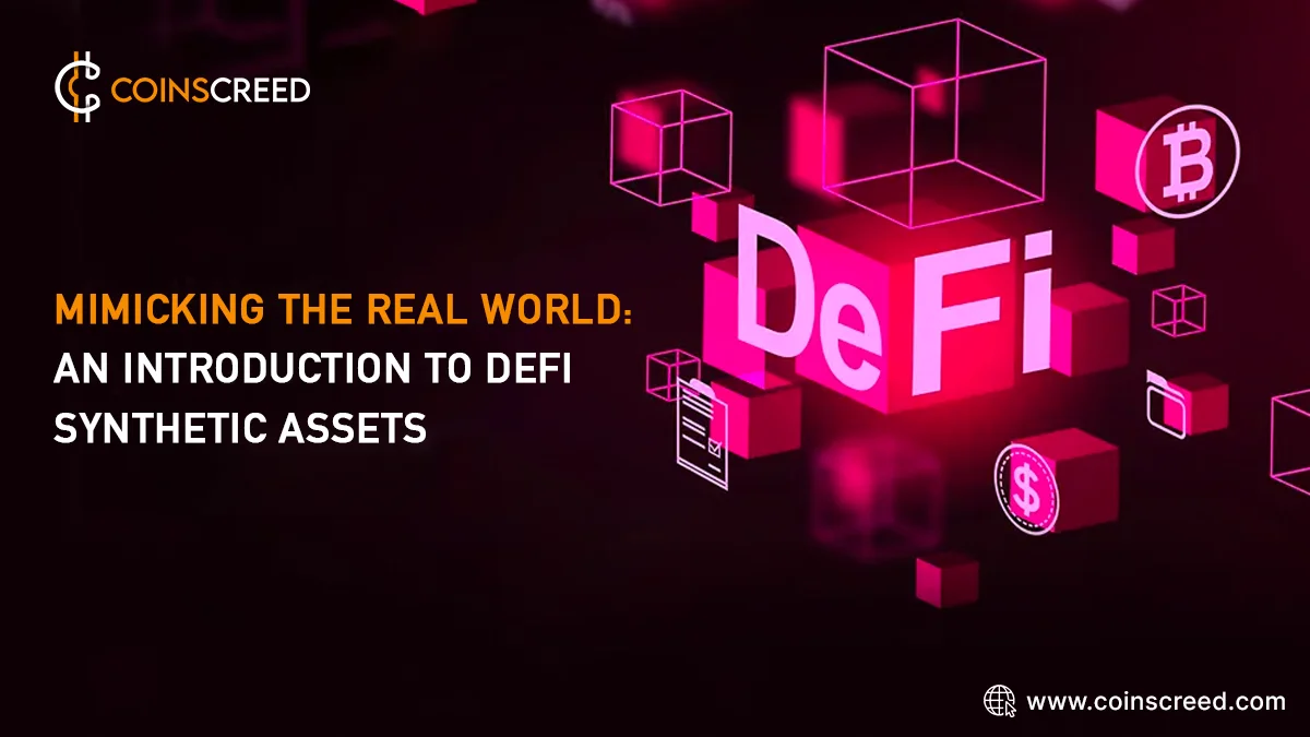 Mimicking the Real World: An Introduction to DeFi Synthetic Assets