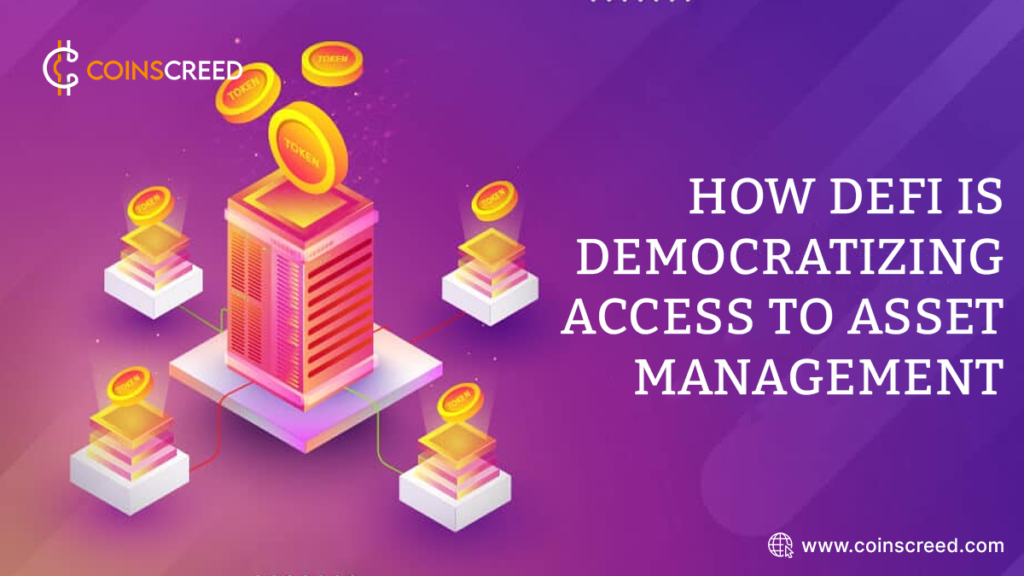 How DeFi is Democratizing Access to Asset Management