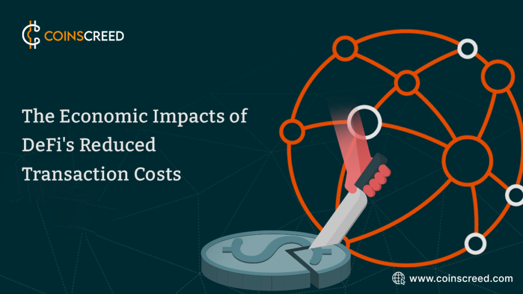 The Economic Impacts of DeFi's Reduced Transaction Costs