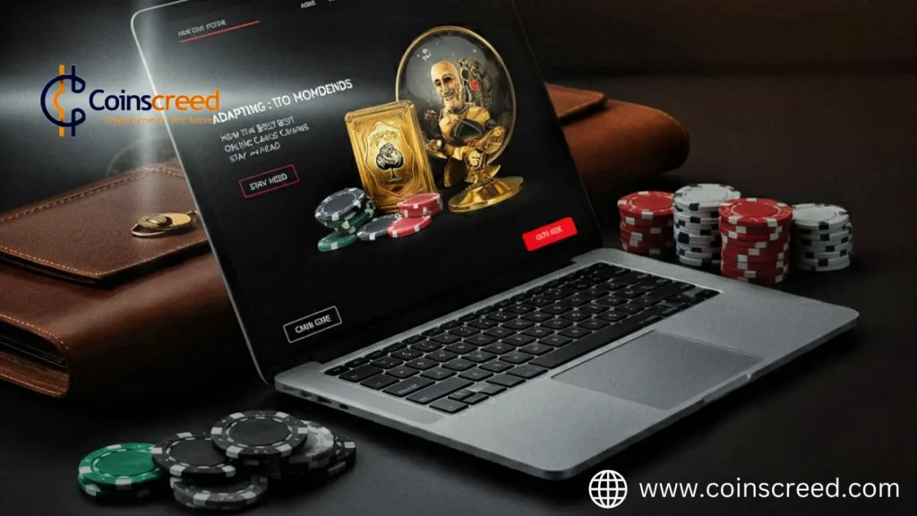 Adapting to Modern Trends: How the Best Online Casinos Stay Ahead